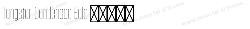 Tungsten Condensed Bold字体转换
